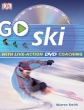 Go Ski: Read It, Watch It, Do It Издательство: DK Adult, 2006 г Интегральный переплет, 160 стр ISBN 0756623561 инфо 9178z.