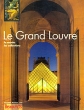 Le Grand Louvre, le musee, les collection Букинистическое издание Сохранность: Очень хорошая Издательство: Beaux Arts Editions, 1983 г Мягкая обложка, 81 стр инфо 3566t.
